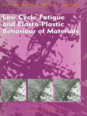 cover image of Low Cycle Fatigue and Elasto-Plastic Behaviour of Materials